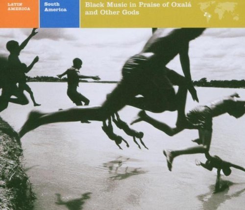 Latin America South America Black Music CD - Praise of Oxala and Other Gods (2003) | Afro-Brazilian Spiritual Songs | Perfect for Cultural Studies & World Music Collections