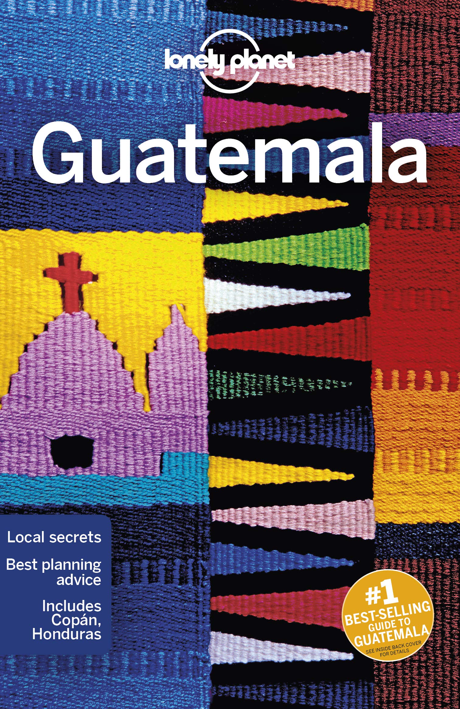 Lonely Planet Guatemala Travel Guide 7th Edition - Best Travel Tips & Itineraries for Exploring Guatemala's Culture & Landscapes
