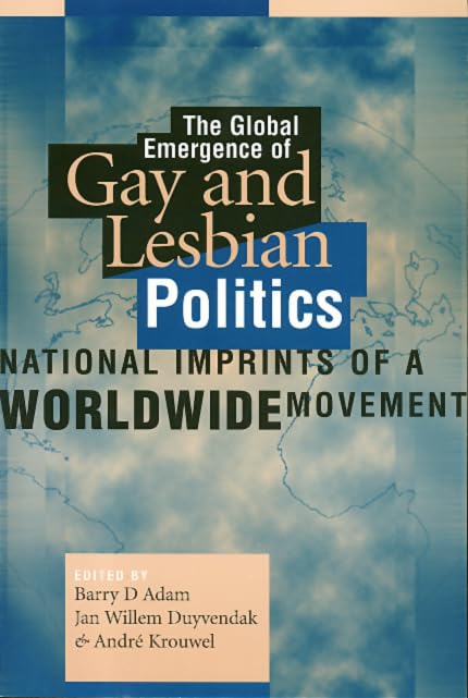 Global Emergence of Gay & Lesbian Politics - LGBTQ+ Studies Book for Academic Research & Social Movements | Perfect for University Courses, Activism & Cultural Studies