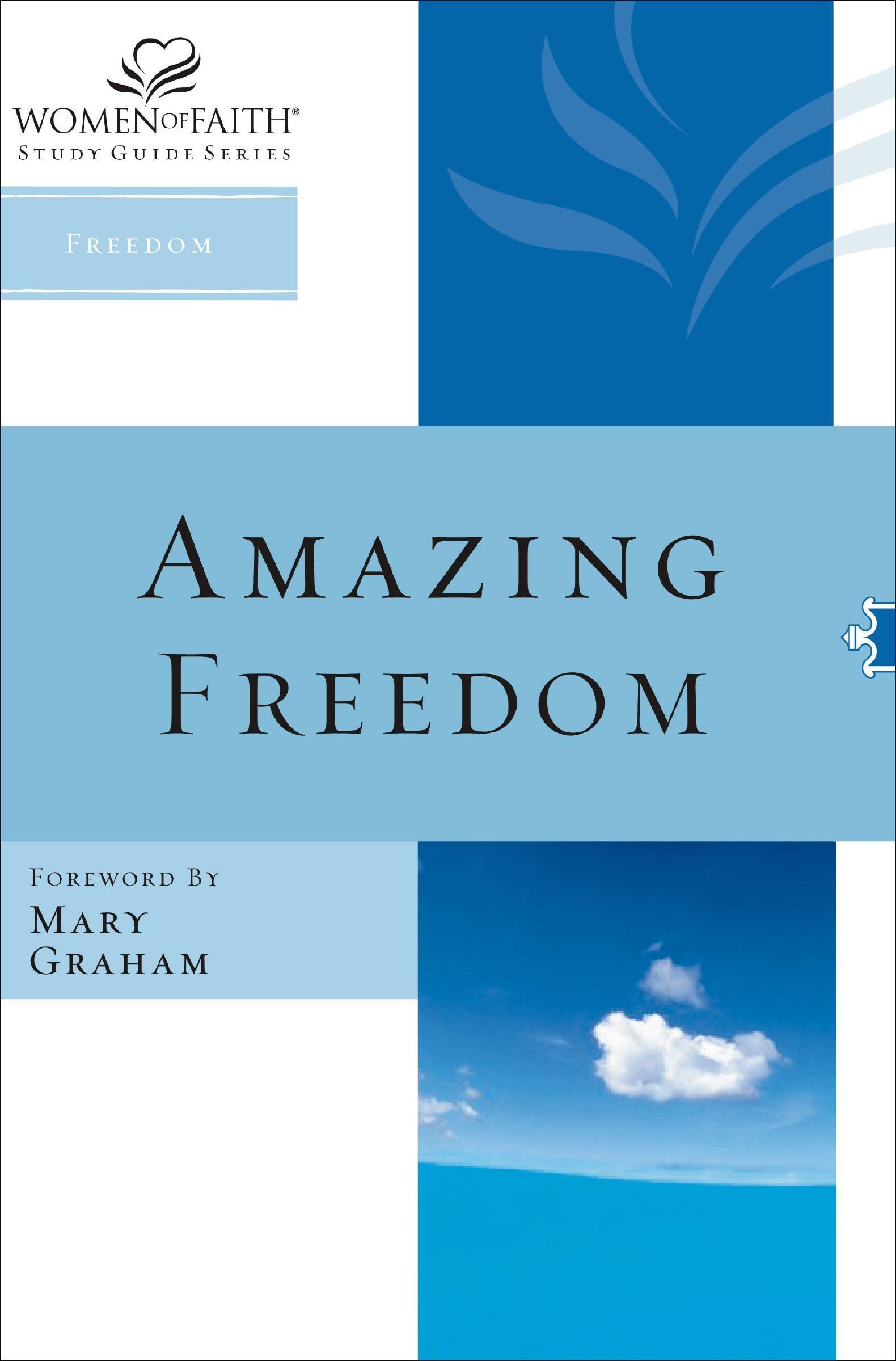 Amazing Freedom - Women of Faith Bible Study Guide | Christian Devotional Book for Small Groups & Personal Growth | Perfect for Church Studies & Women's Ministry