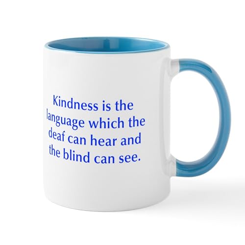 White/Blue Inside - Kindness Is The Language Which The Deaf Can Hear A