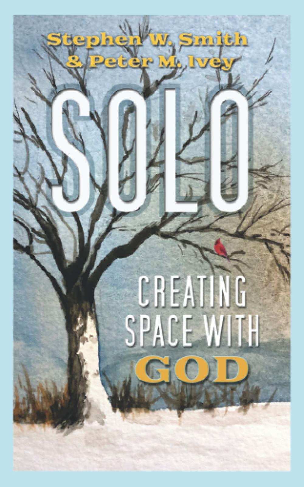 Solo: Creating Space with God - Christian Devotional Journal for Personal Reflection & Spiritual Growth - Perfect for Daily Quiet Time, Bible Study & Prayer