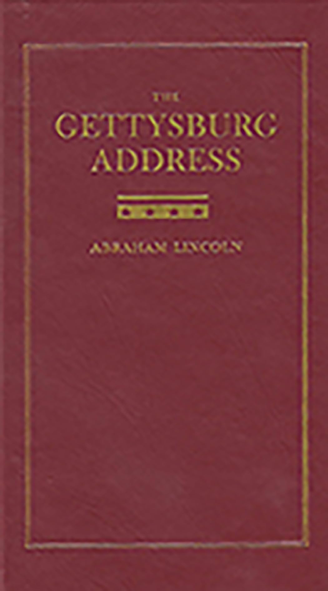 Gettysburg Address Book - American Wisdom for History Lovers