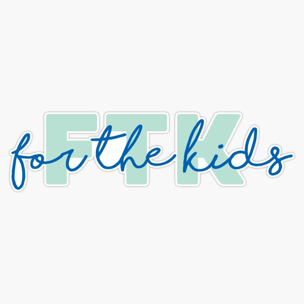 FTK - for The Kids Thon Vinyl Stickers | Waterproof Decals for Cars, Laptops, Bumpers | 5 Inch Durable Stickers for Kids Rooms, School Supplies & Personalization