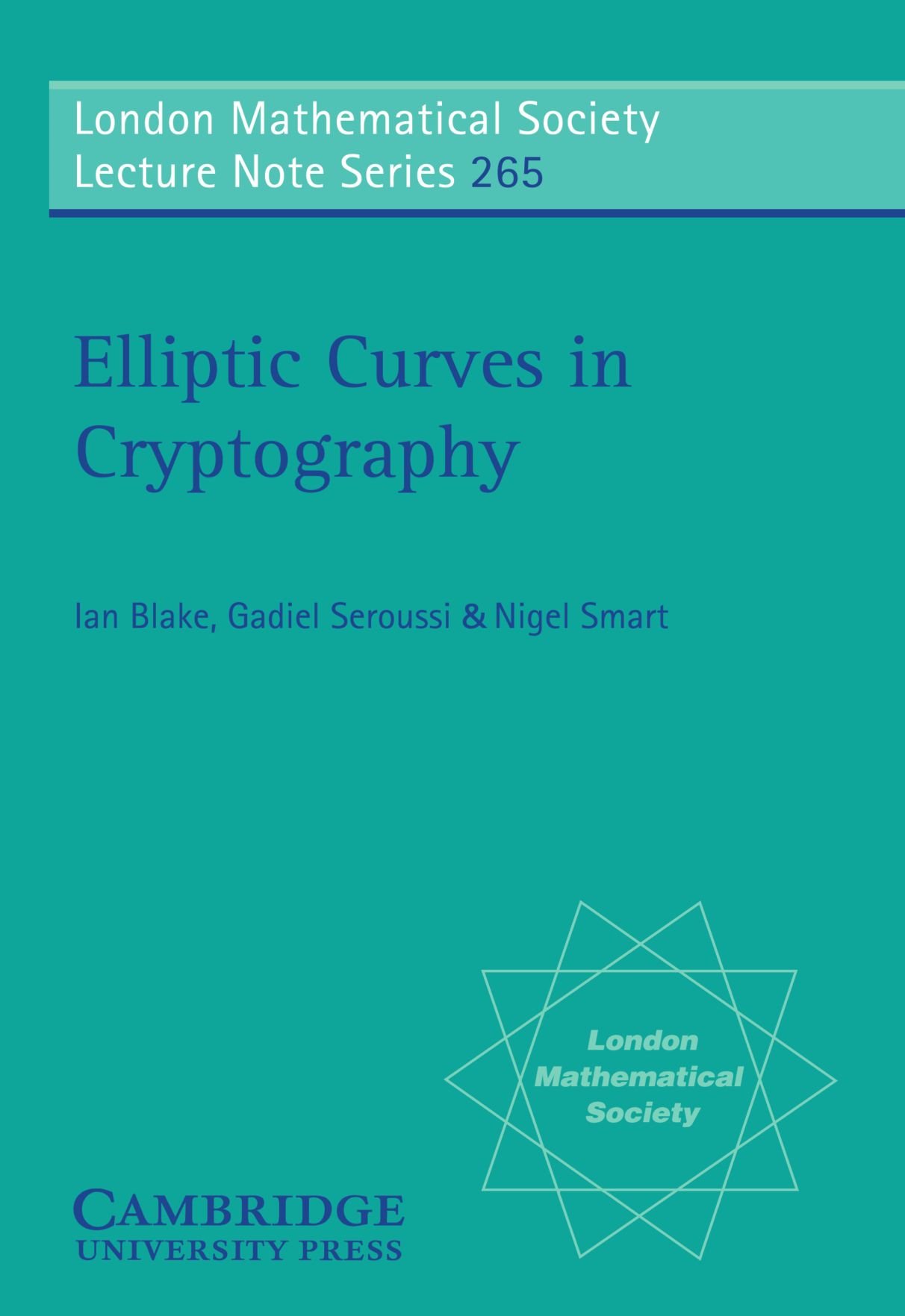 Elliptic Curves in Cryptography - London Mathematical Society Lecture Note Series 265 | Advanced Encryption & Digital Security Applications
