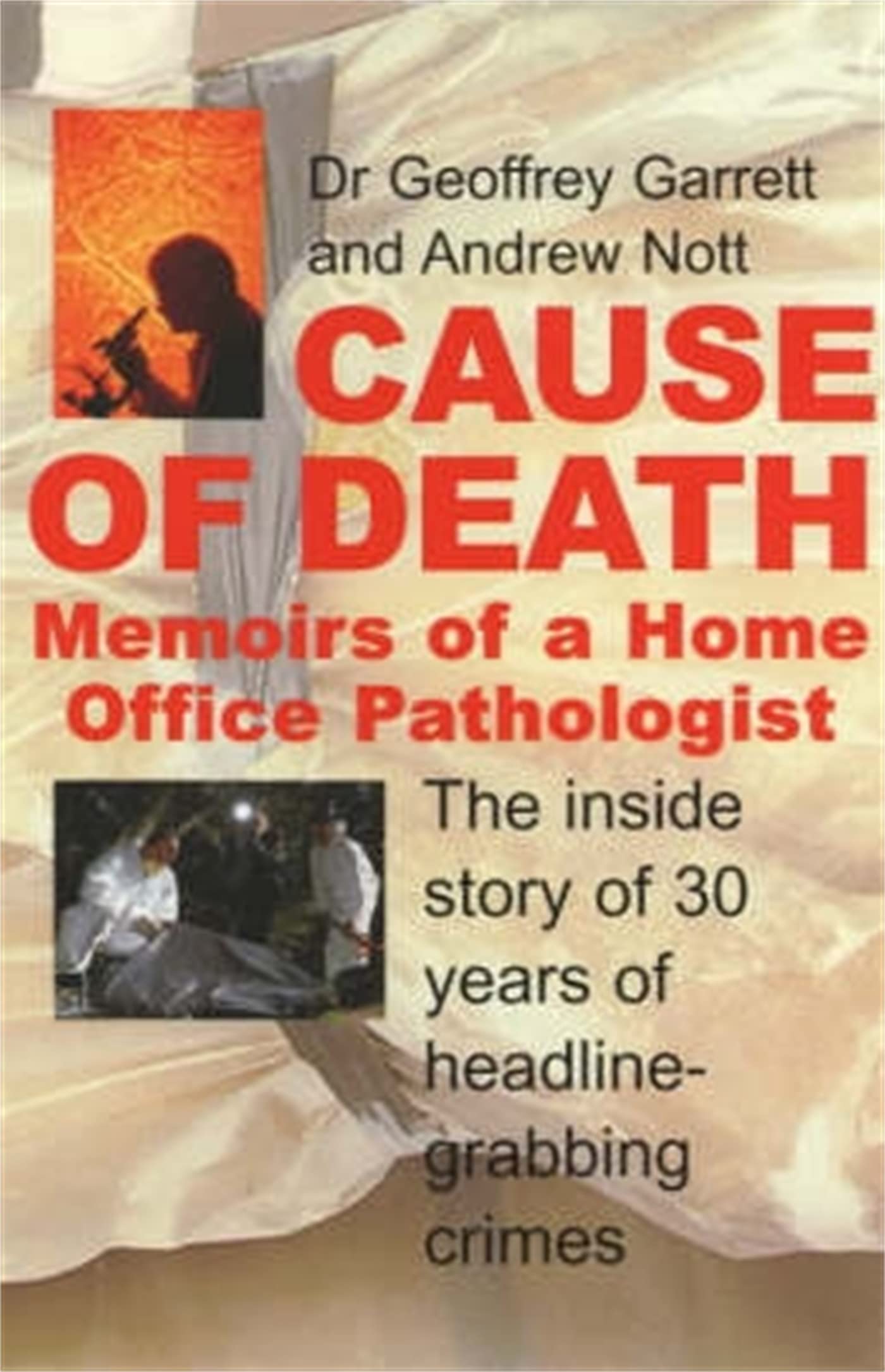 Cause of Death: Memoirs of a Home Office Pathologist - True Crime Forensic Investigation Book for Medical Professionals & Mystery Enthusiasts (Great for Book Clubs & Crime Scene Analysis)