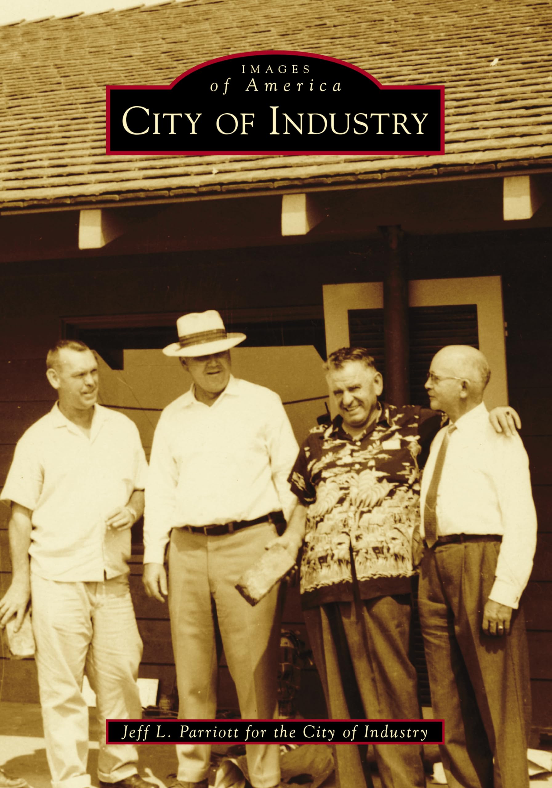 City of Industry (Images of America) - Historical Book About California's Industrial Growth | Perfect for History Buffs & Local Enthusiasts