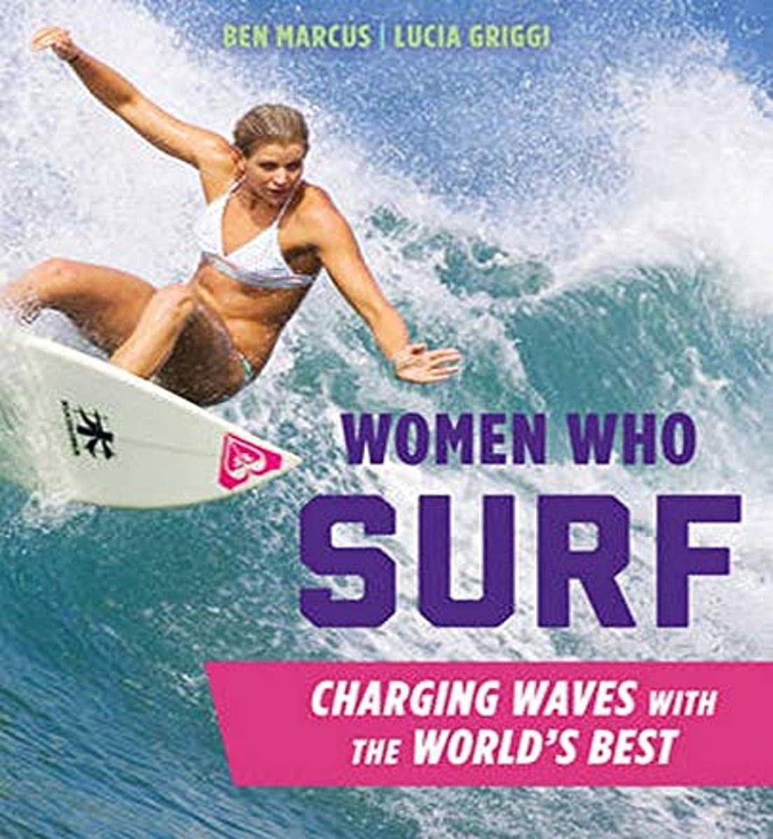 Women Who Surf: Charging Waves with the World's Best Female Surfers | Inspiring Surfing Stories & Ocean Adventures for Women