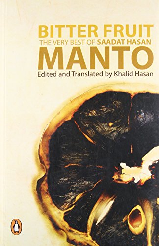 Bitter Fruit: The Very Best of Saadat Hasan Manto - Classic Urdu Short Stories Collection for Literature Lovers, Book Clubs & South Asian Studies