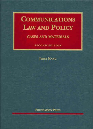 Communication Law and Policy: Cases and Materials Textbook - University Casebook for Law Students | Study Legal Communication, Media Regulation & Policy Analysis