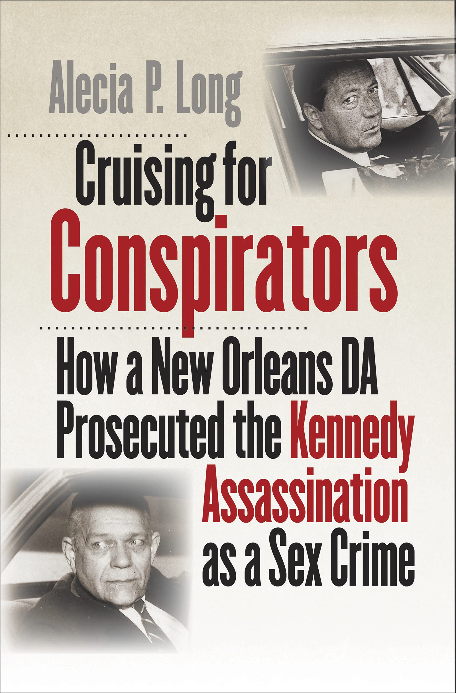 Buy Cruising for Conspirators: New Orleans DA's Kennedy Assassination Sex Crime Prosecution - True Crime Book | Perfect for History Buffs & Legal Scholars