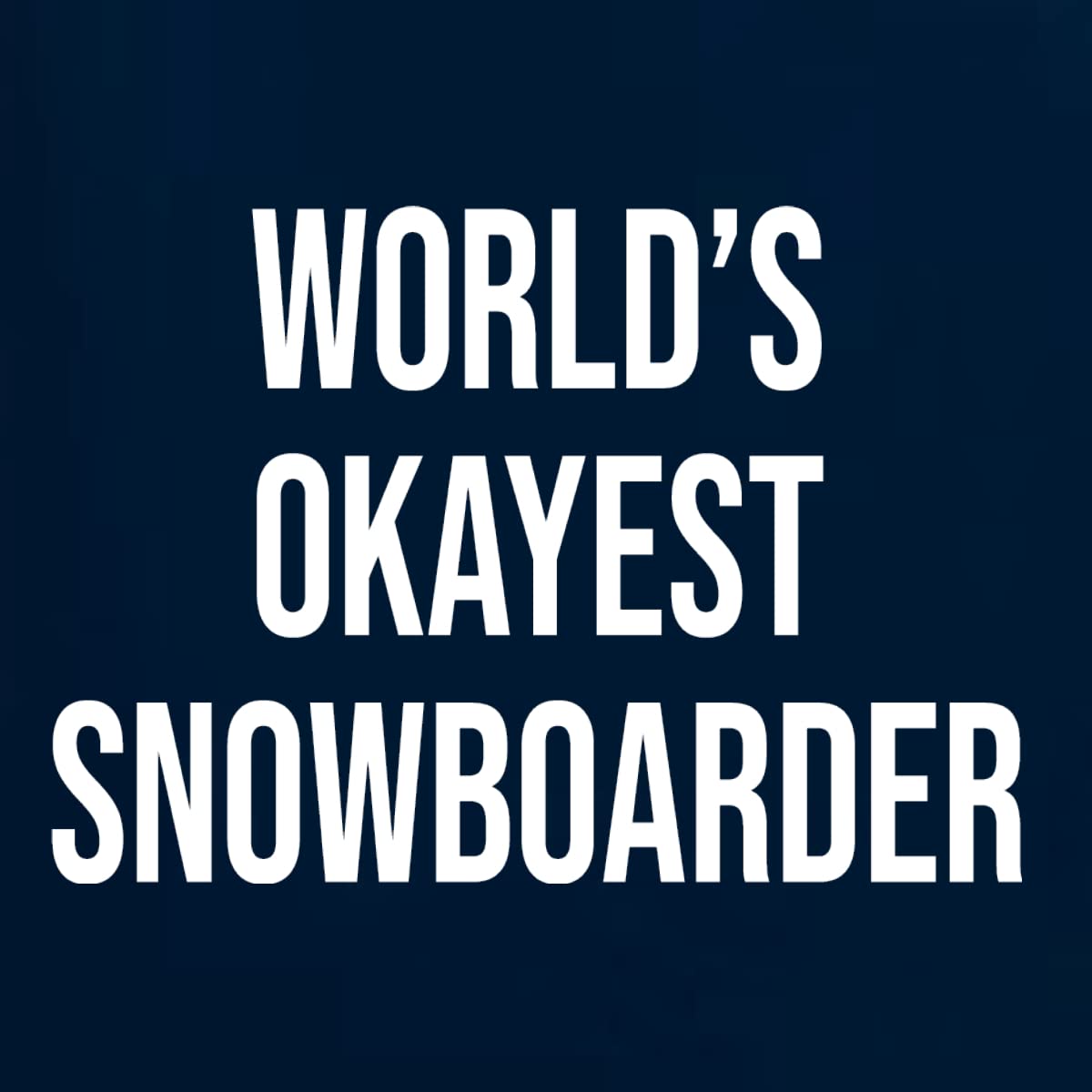 World's Okayest Snowboarder Sports Ladies Racerback Tank Top - Comfortable Athletic Wear for Snowboarding & Winter Sports
