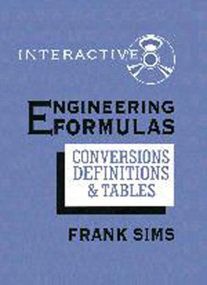 Engineering Formulas Handbook: Essential Conversions, Definitions & Tables for Students & Professionals | Study, Reference & Practical Applications
