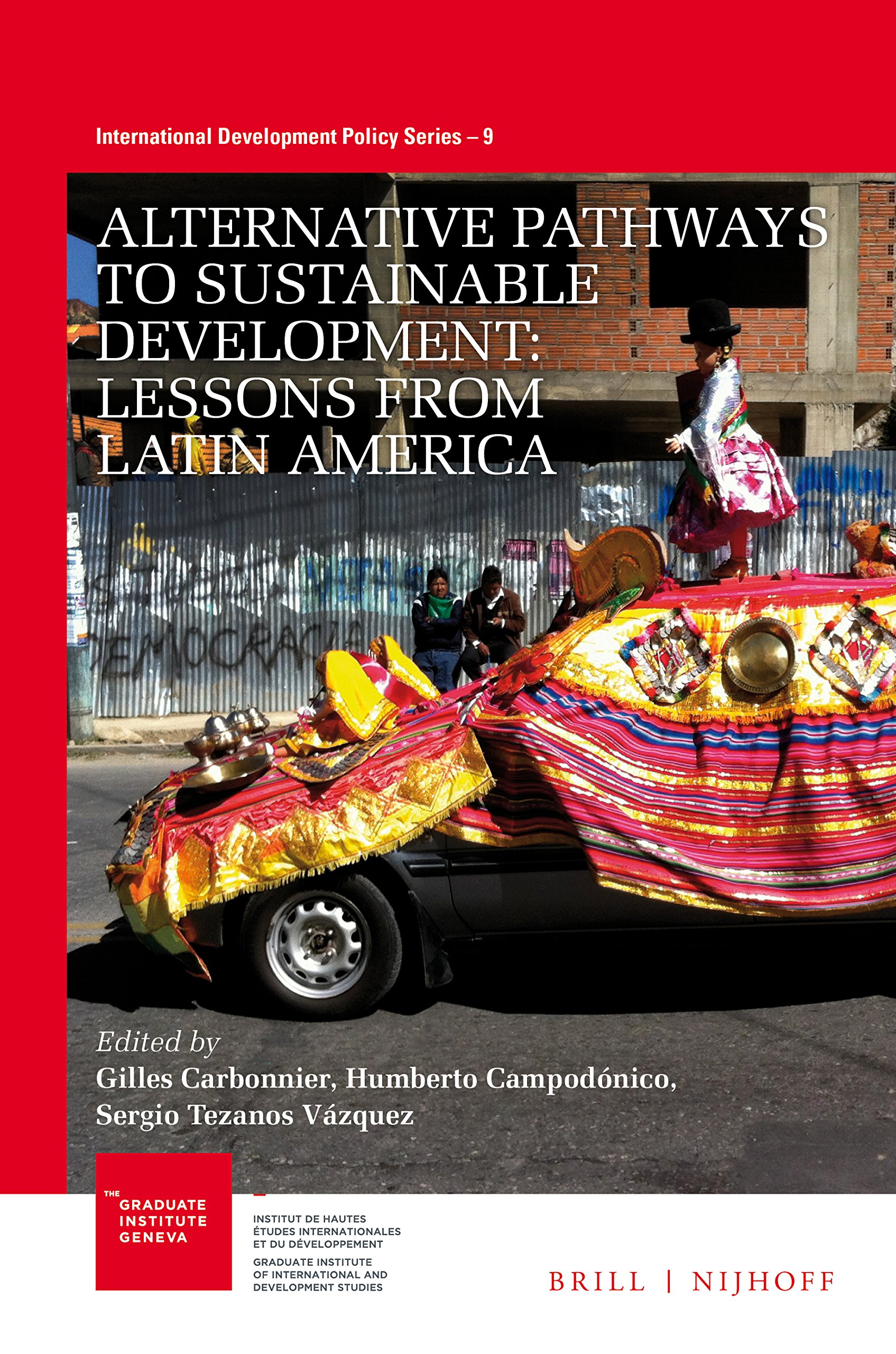 Alternative Pathways to Sustainable Development: Lessons from Latin America | International Development Policy Book | Academic Research & Policy Making Resources