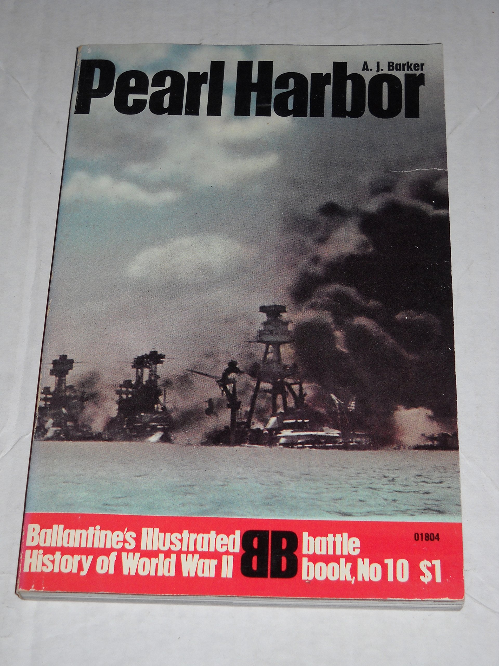 Pearl Harbor: Ballantine's Illustrated History of World War II Battle Book #10 | WWII Historical Guide | Military History Enthusiasts & Students