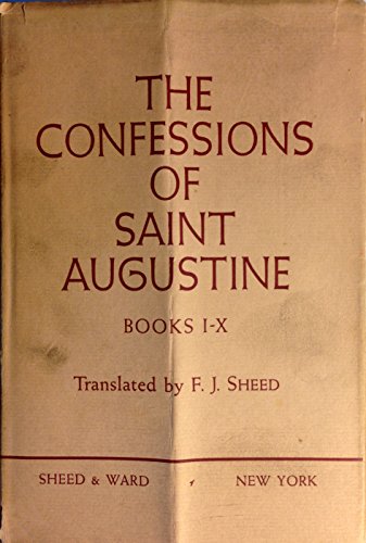 The Confessions of Saint Augustine Books I-X - Classic Christian Autobiography & Theology for Personal Growth, Bible Study, and Spiritual Reflection