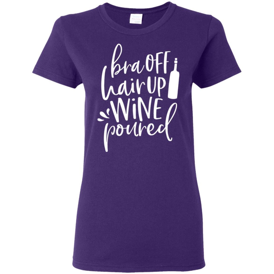WineyBitches.Co Women's 5.3 oz T-Shirt - 'Bra Off Hair Up Wine Poured' Funny Saying (White Lettering) | Perfect for Wine Nights, Girls' Parties & Relaxing at Home