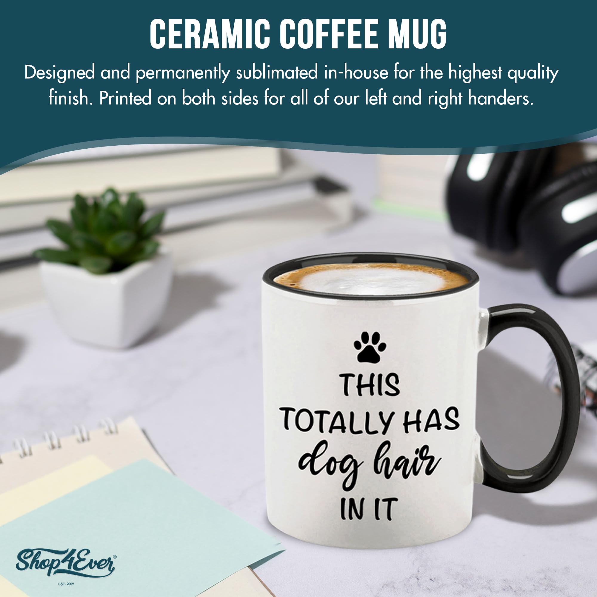 Funny Dog Hair Ceramic Coffee Mug - 11 oz Humorous Gift for Dog Lovers, Dog Moms & Dads - Perfect for Coffee, Tea & Office Use (Black Handle)