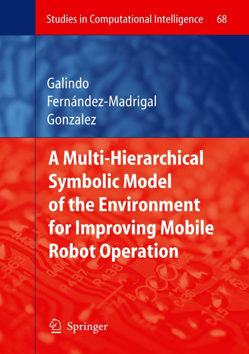 Multiple Abstraction Hierarchies for Mobile Robot Navigation in Large Environments - Computational Intelligence Studies Vol.68 | Robotics Research, Warehouse Automation & Smart Factory Applications