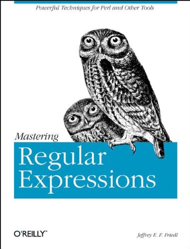 Mastering Regular Expressions: Powerful Techniques for Perl, Python & More - Programming Guide for Text Processing & Data Extraction | Nutshell Handbooks