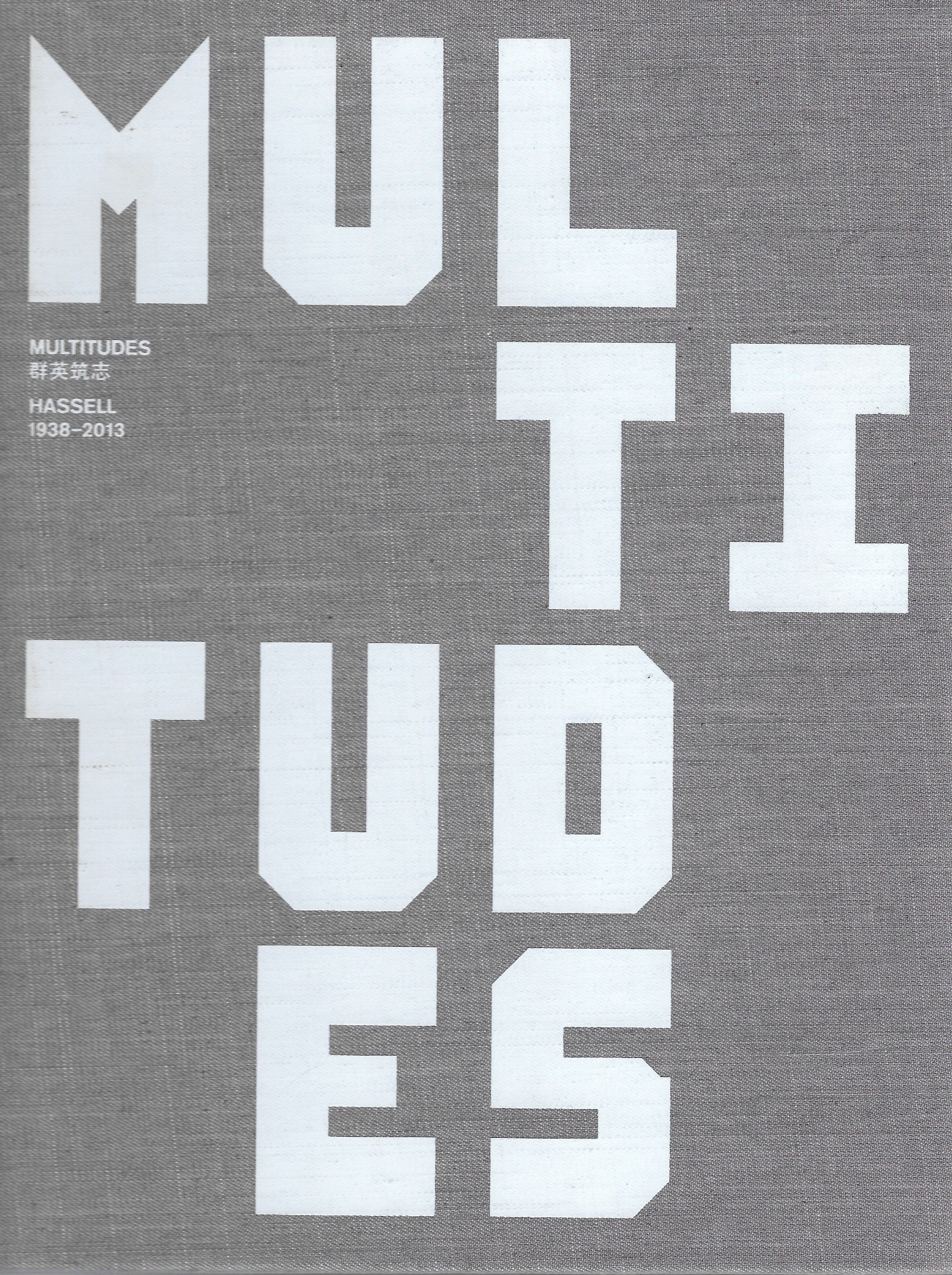 HASSELL 1938-2013: Multitudes - Architectural Design Book for Modern Home & Office Decor | Perfect for Designers & Collectors