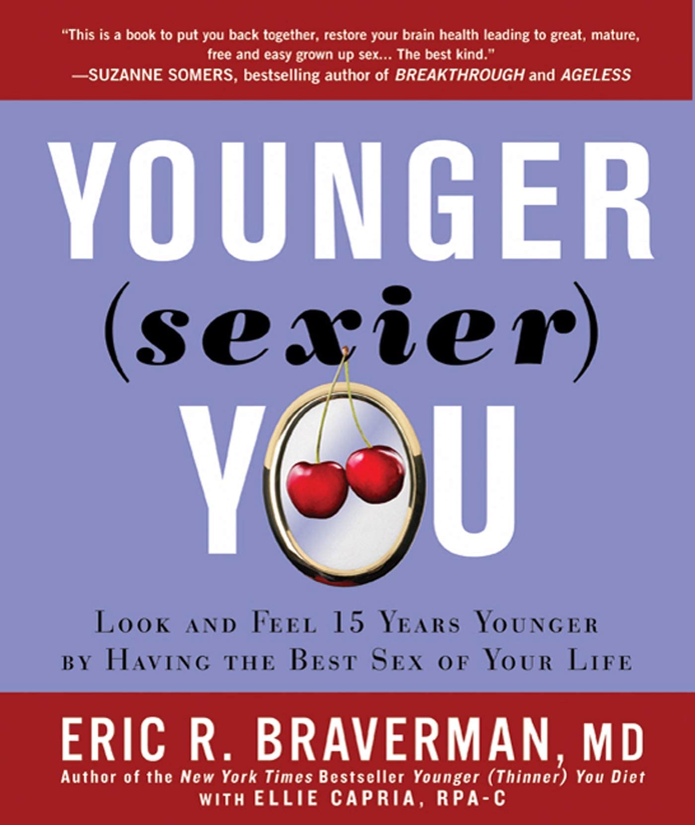 Look and Feel 15 Years Younger with Best Sex of Your Life - Younger & Sexier You | Boost Confidence & Intimacy in Relationships