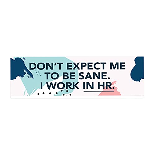 Don't Expect Me to Be Sane
