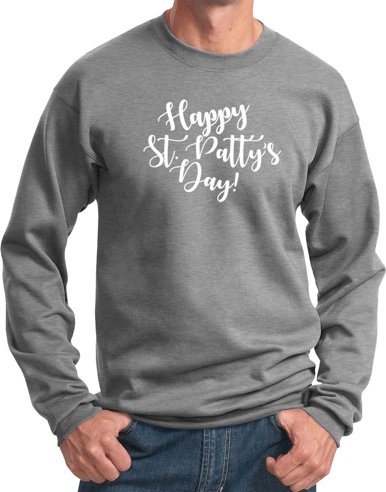 Happy St. Patrick's Day Sweatshirt - Cute & Comfortable St. Patty's Day Apparel for Men & Women - Perfect for Parties, Parades & Irish Celebrations