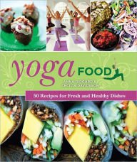 50 Fresh & Healthy Yoga Food Recipes - Nutritious Meals for Yoga Lovers & Wellness Enthusiasts | Perfect for Pre/Post Yoga Meals & Mindful Eating