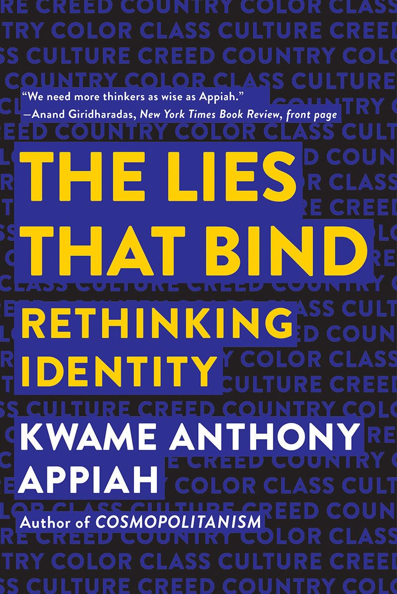 The Lies that Bind: Rethinking Identity - Uncover Truths in Personal Growth and Social Dynamics