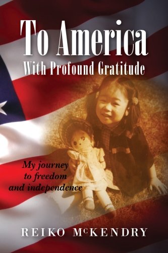 To America - With Profound Gratitude: My Journey to Freedom and Independence | Inspiring Immigration Story & American Dream Experience | Perfect for History Buffs, Book Clubs & Gift Ideas