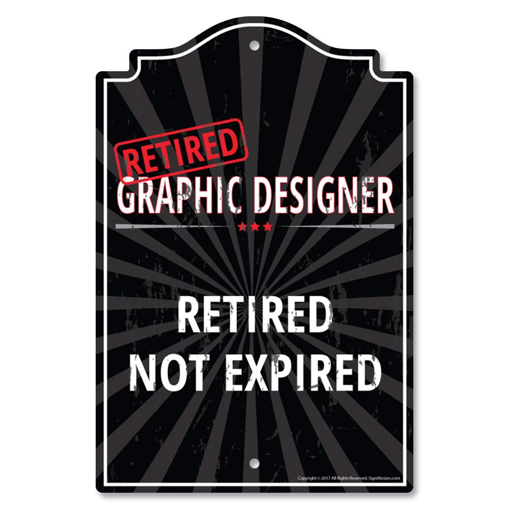 Retired Graphic Designer Sign - Funny Retirement Gift for Home & Office Decor - Indoor/Outdoor Wall Plaque - Personalized 'Retired Not Expired' Plaque - Perfect for Bedroom, Living Room or Office Wall Art