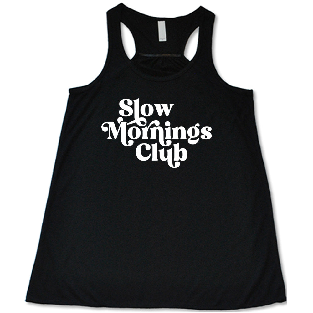 Slow Mornings Club Shirt - Comfortable Casual Wear for Relaxing at Home, Lounging & Coffee Dates | Soft Cotton T-Shirt for Women & Men