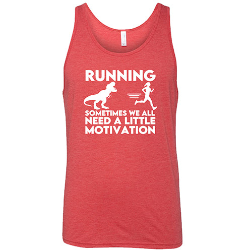 Unisex Motivational Running Shirt - 'Sometimes We All Need a Little Motivation' - Perfect for Jogging, Gym Workouts & Fitness Inspiration