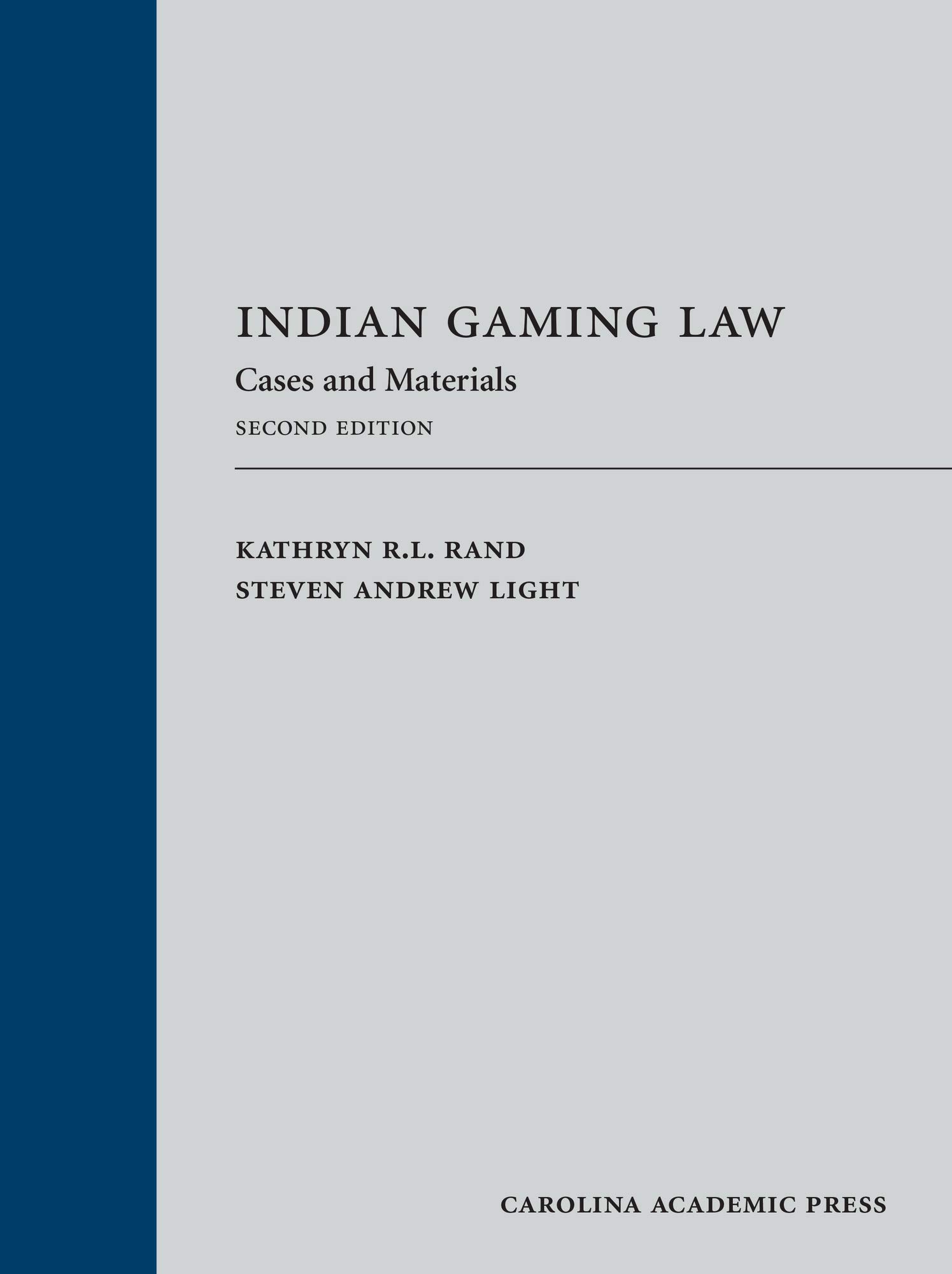 Indian Gaming Law: Cases and Materials - Legal Resources for Tribal Gaming Regulations & Casino Operations