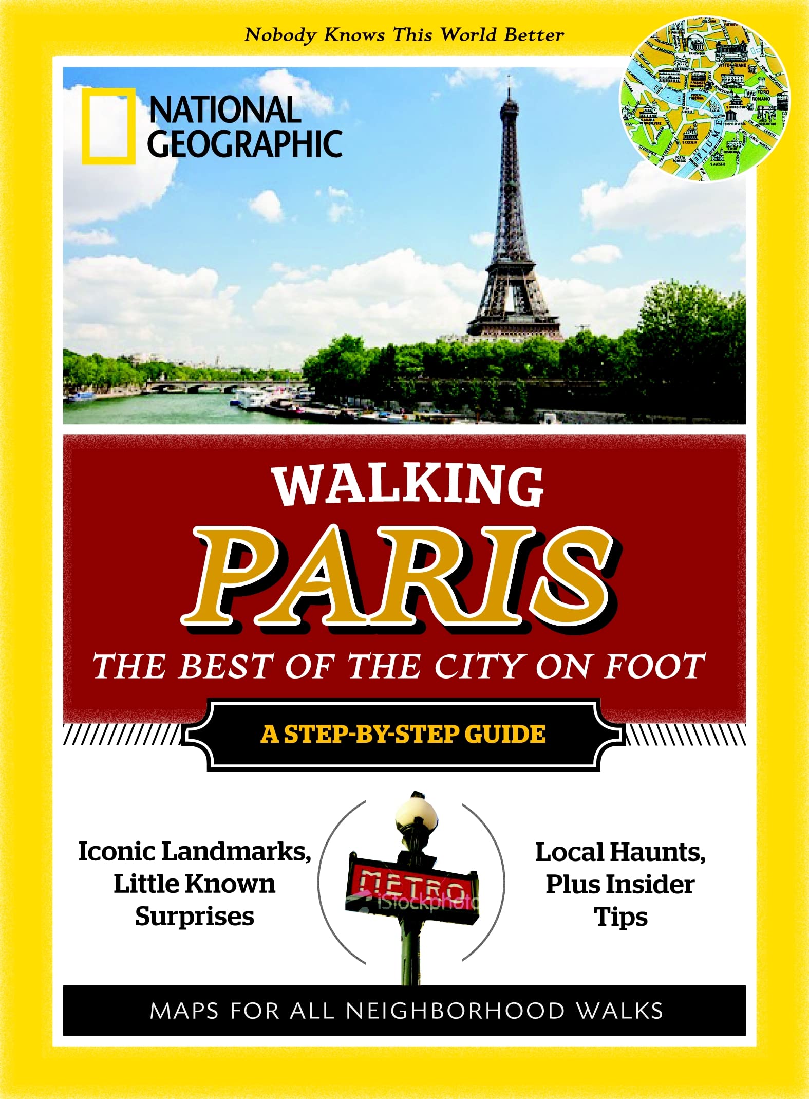Walking Paris: A Lifetime Travel Guide to Exploring the City's Best Sights & Hidden Gems | Perfect for Tourists & Travel Enthusiasts