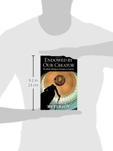 Endowed by Our Creator: The Birth of Religious Freedom in America - History Book on US Religious Liberty & Founding Principles - Perfect for Students, Historians & Freedom Studies