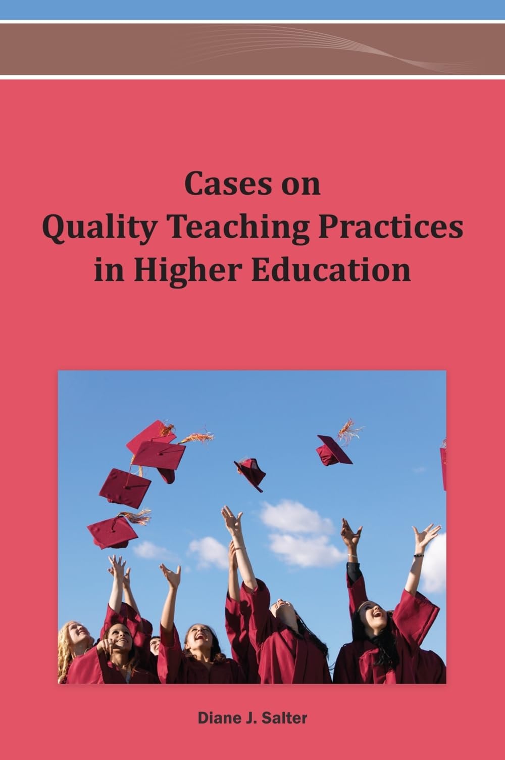 Best Quality Teaching Practices in Higher Education: Case Studies & Strategies for Effective Classroom Instruction | Higher Ed Professional Development