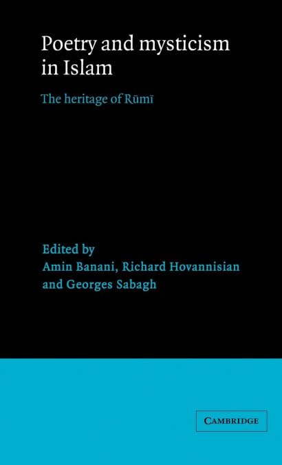 Poetry and Mysticism in Islam: The Heritage of Rumi (Levi Della Vida Symposia #11) - Explore Sufi Spirituality & Persian Literature for Meditation, Academic Study & Cultural Enrichment