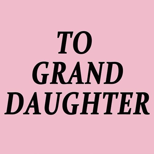 To Granddaughter