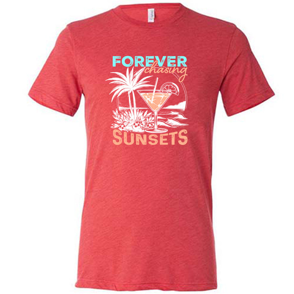 Forever Chasing Sunsets T-Shirt - Unisex Graphic Tee for Men & Women | Perfect for Beach Vacations, Music Festivals & Casual Outings