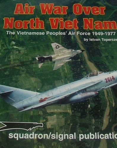 Air War Over North Vietnam: The Vietnamese People's Air Force 1949-1977 - Vietnam Studies Group Series (6075) | Historical Military Book for Aviation Enthusiasts & Vietnam War Researchers