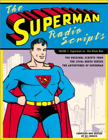Superman Radio Scripts: Superman Vs. the Atom Man - Vintage Radio Show Collectible for DC Comics Fans & Nostalgia Lovers - Perfect for Home Entertainment, Comic Book Research & Gift Giving