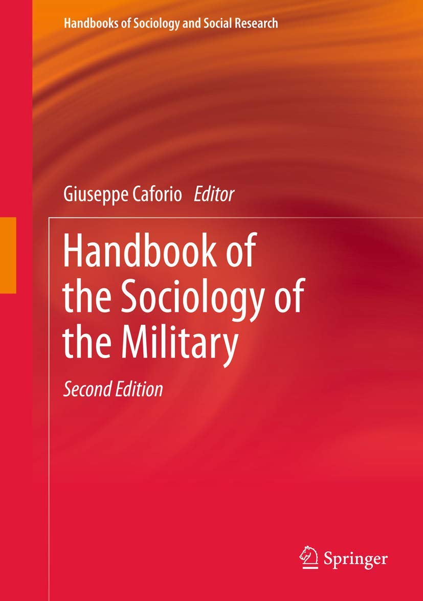 Handbook of the Sociology of the Military - Comprehensive Guide to Military Social Structures | Sociology & Social Research Reference Book | Perfect for Academics, Researchers & Policy Makers