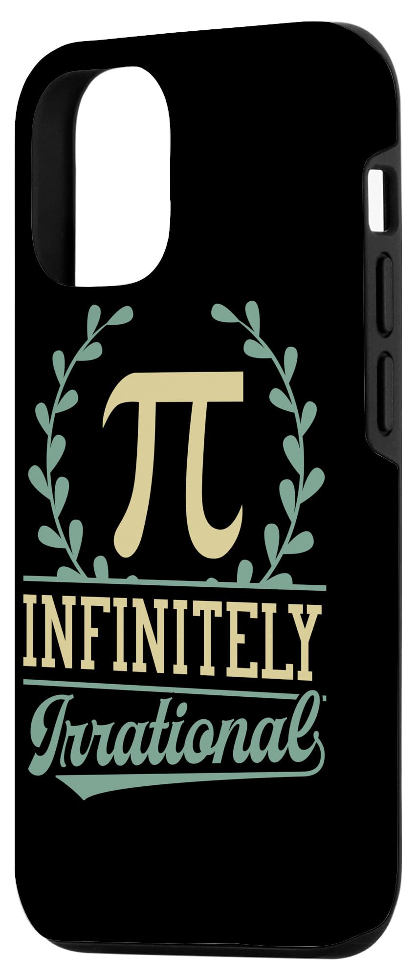 iPhone 12/12 Pro Case - Funny Pi Day Math Joke Design | Infinitely Irrational Cover for Math Lovers & Teachers | Perfect Gift for National Pi Day Celebrations
