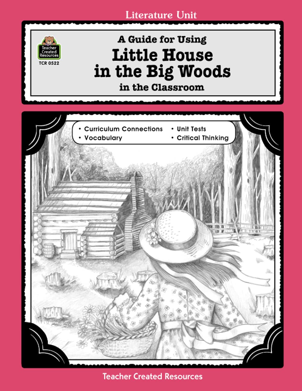 Little House in the Big Woods Classroom Guide - Teacher's Resource for Elementary Literature Lessons | Perfect for Homeschooling & Book Club Activities