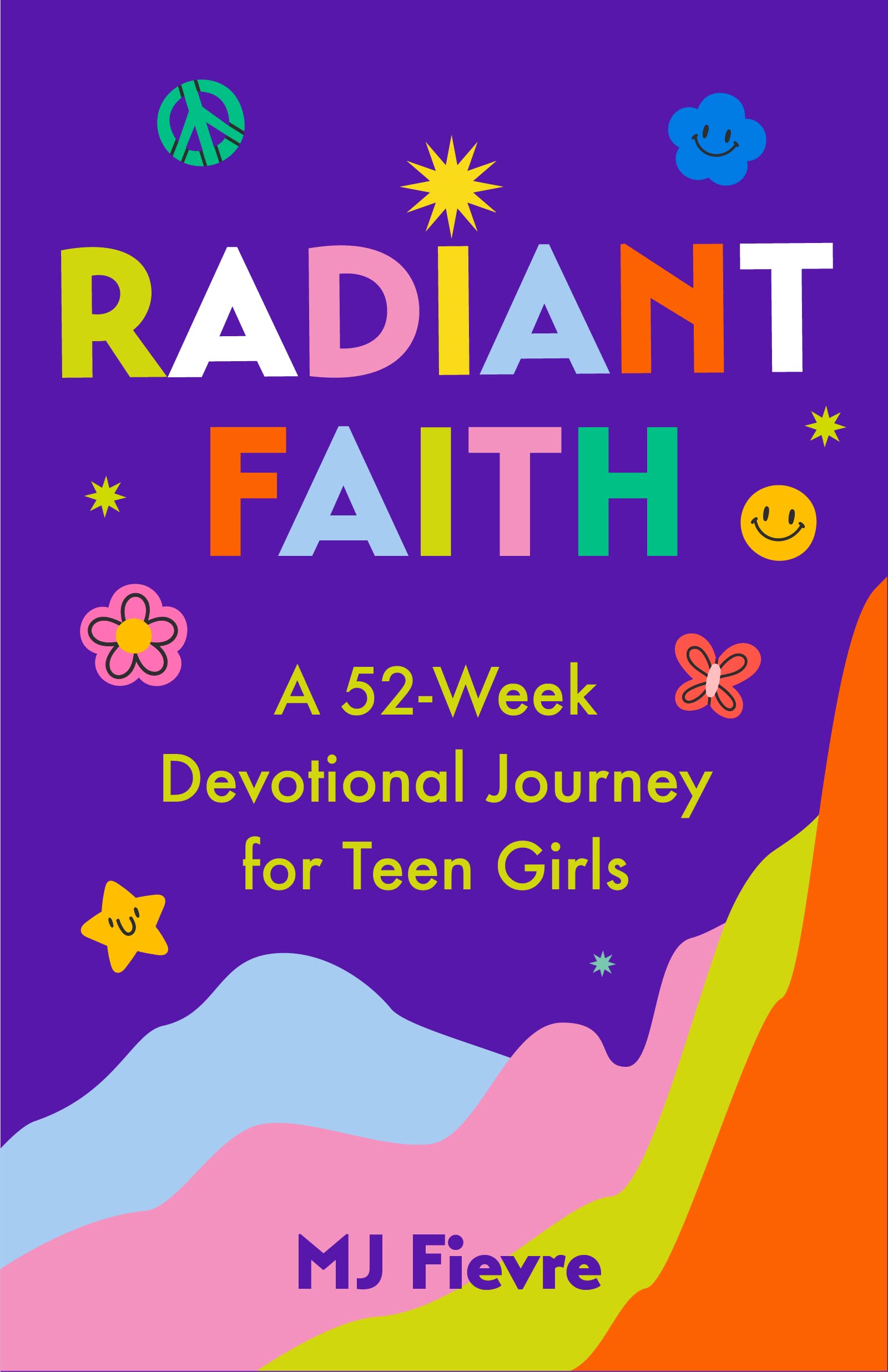 Radiant Faith: 52-Week Christian Devotional Journal for Teen Girls - Daily Bible Study, Prayer & Reflection for Young Women | Perfect for Morning Devotions, Youth Group Studies & Personal Spiritual Growth