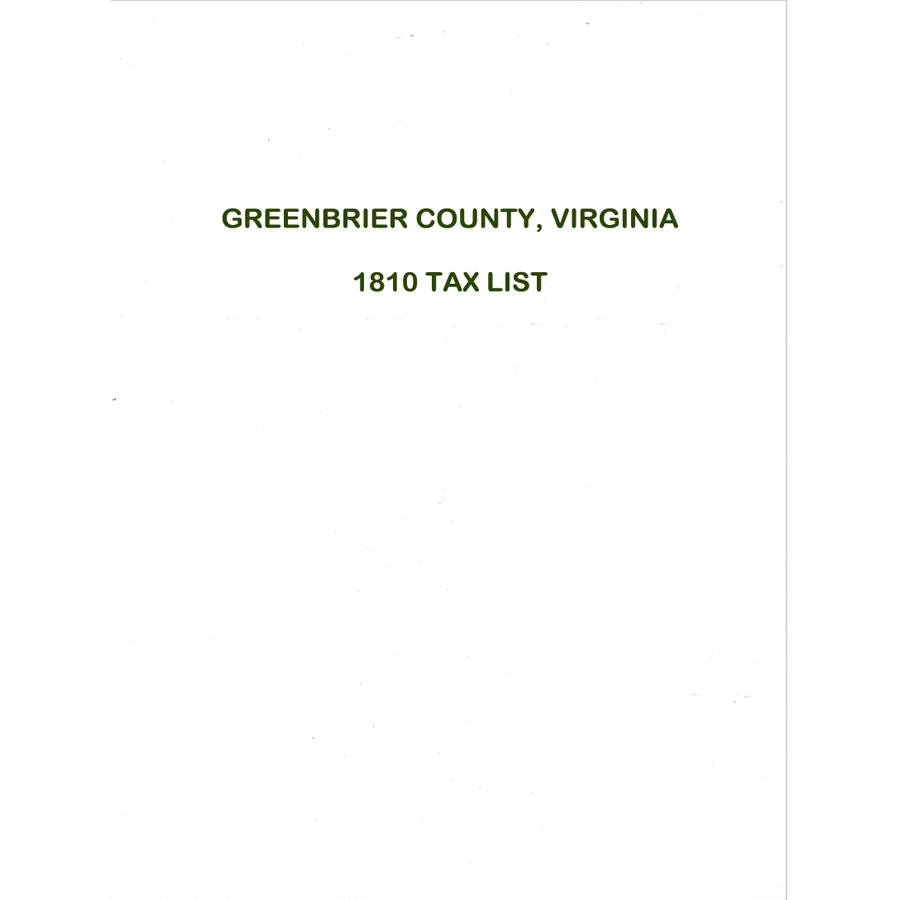 1810 Greenbrier County West Virginia Tax List - Historical Genealogy Research & Ancestry Records for Family Tree Building