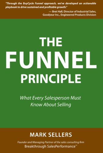 The Funnel Principle: Essential Sales Strategies Every Salesperson Must Know - Boost Conversions & Close More Deals for E-commerce & Digital Marketing