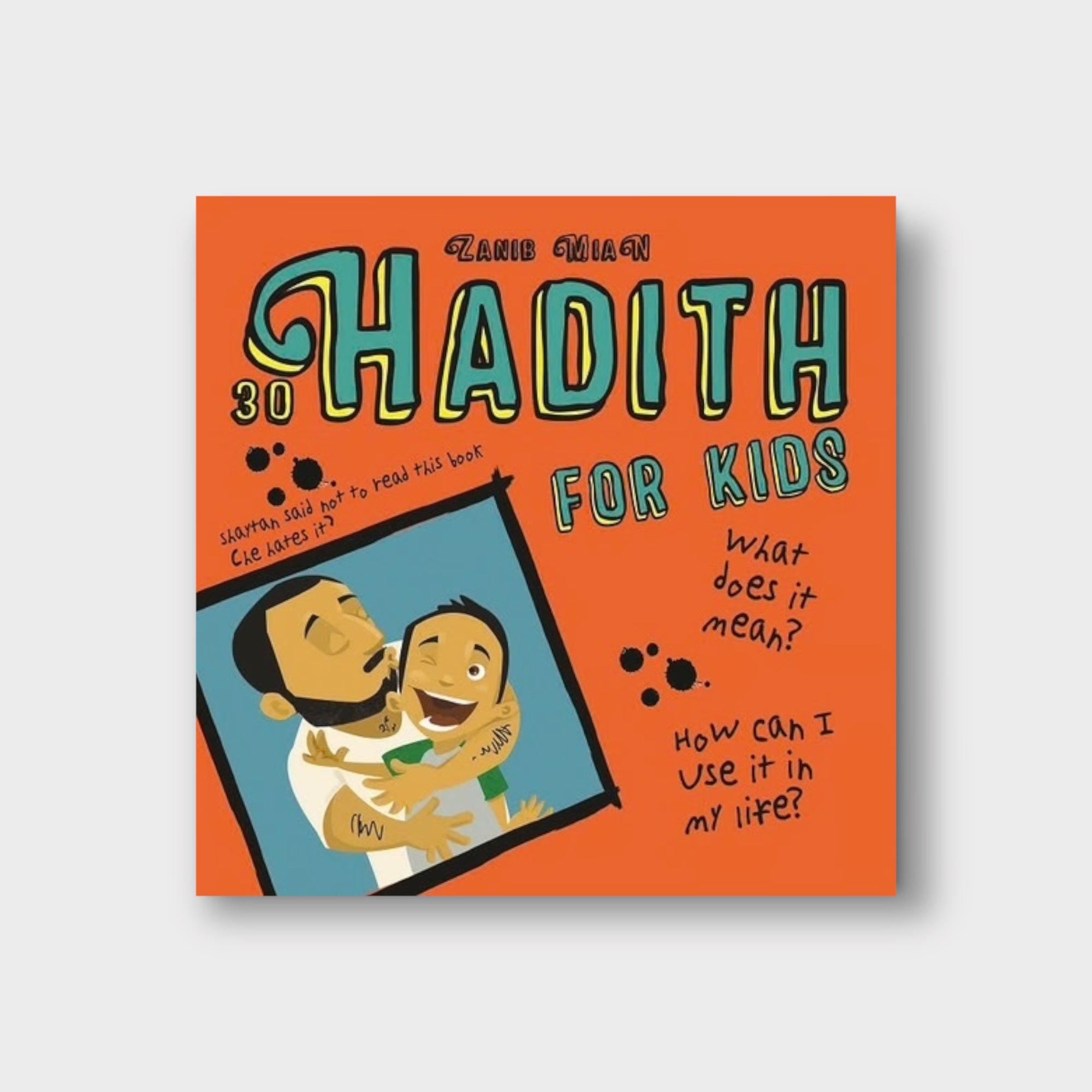 30 Hadith for Kids by Zanib Mian - Islamic Children's Book with Moral Stories - Perfect for Bedtime Reading & Islamic Education